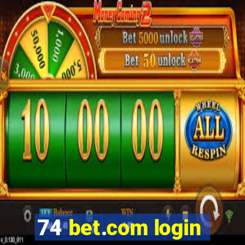 74 bet.com login